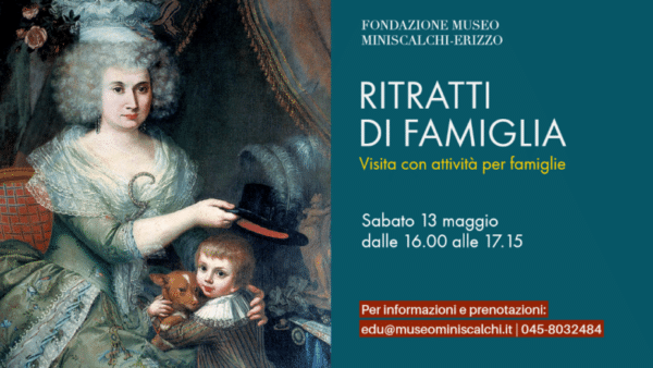 Visita guidata “Ritratti di famiglia” al Museo Miniscalchi-Erizzo