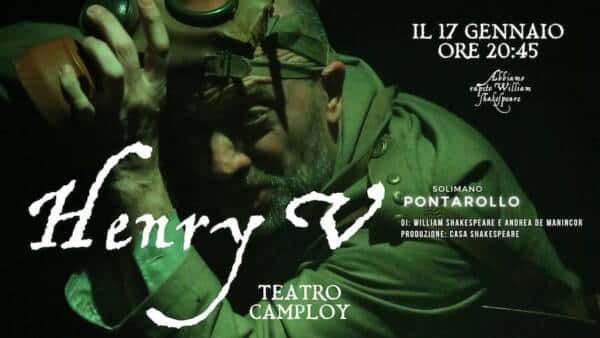 “Henry The Fifth” di Casa Shakespeare al Teatro Camploy