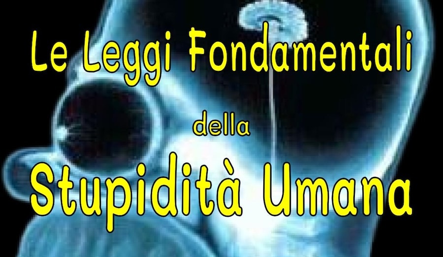 le leggi fondamentali stupidita umana